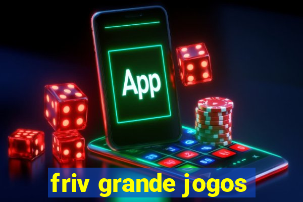 friv grande jogos